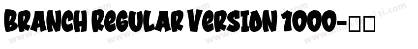 Branch Regular Version 1000字体转换